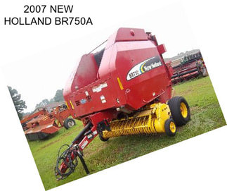 2007 NEW HOLLAND BR750A