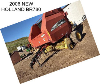 2006 NEW HOLLAND BR780