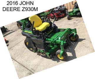 2016 JOHN DEERE Z930M