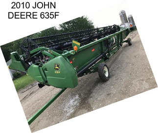 2010 JOHN DEERE 635F