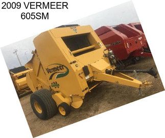 2009 VERMEER 605SM