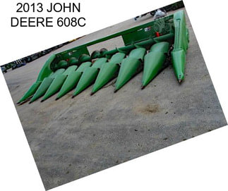 2013 JOHN DEERE 608C