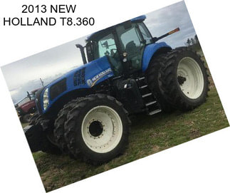 2013 NEW HOLLAND T8.360