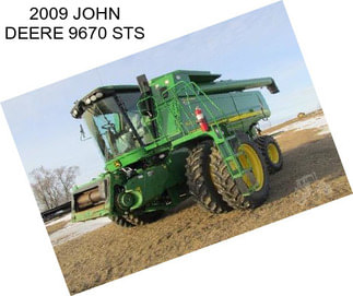 2009 JOHN DEERE 9670 STS