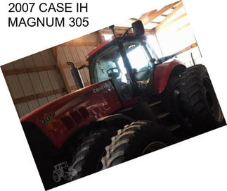 2007 CASE IH MAGNUM 305