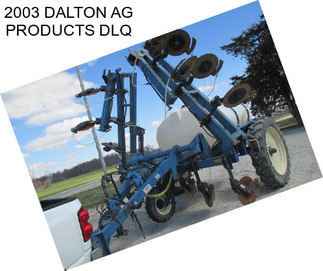 2003 DALTON AG PRODUCTS DLQ