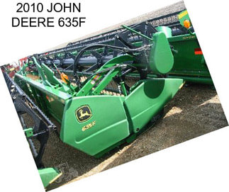 2010 JOHN DEERE 635F