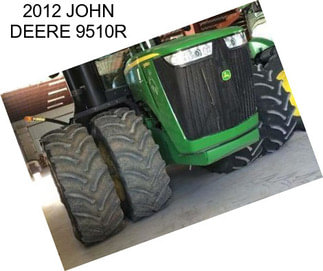 2012 JOHN DEERE 9510R