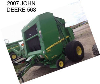 2007 JOHN DEERE 568