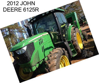 2012 JOHN DEERE 6125R