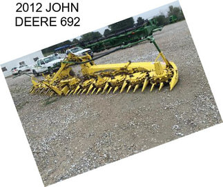 2012 JOHN DEERE 692