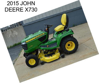 2015 JOHN DEERE X730