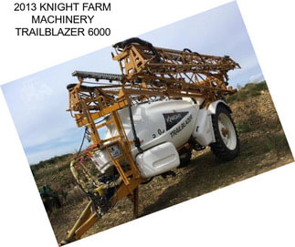 2013 KNIGHT FARM MACHINERY TRAILBLAZER 6000