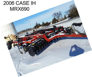 2006 CASE IH MRX690