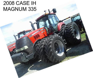 2008 CASE IH MAGNUM 335