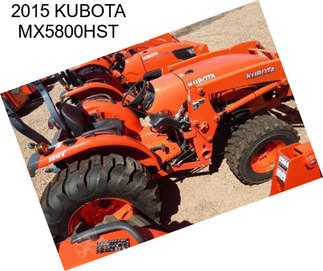 2015 KUBOTA MX5800HST