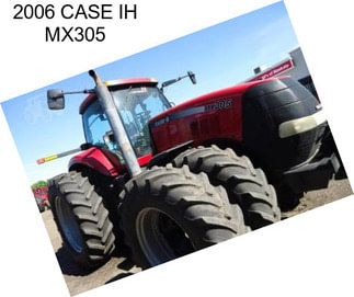 2006 CASE IH MX305