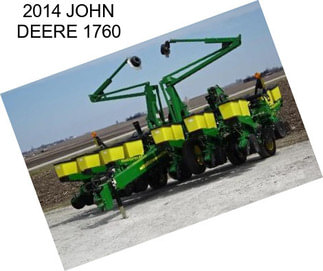 2014 JOHN DEERE 1760