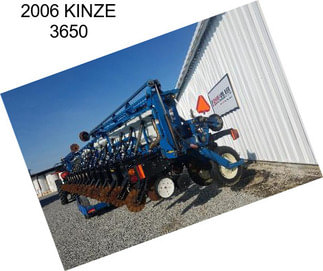 2006 KINZE 3650