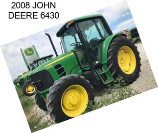 2008 JOHN DEERE 6430