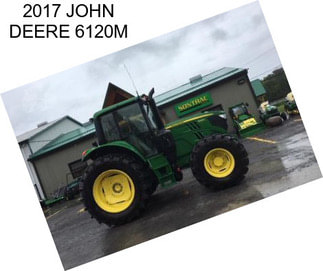 2017 JOHN DEERE 6120M