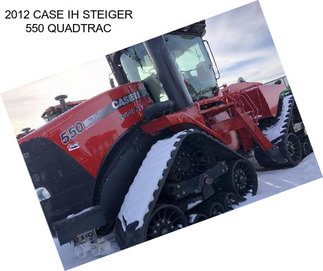 2012 CASE IH STEIGER 550 QUADTRAC