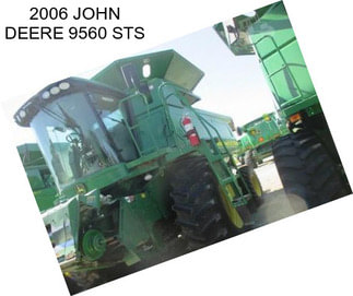 2006 JOHN DEERE 9560 STS