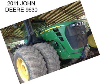 2011 JOHN DEERE 9630