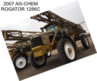 2007 AG-CHEM ROGATOR 1286C