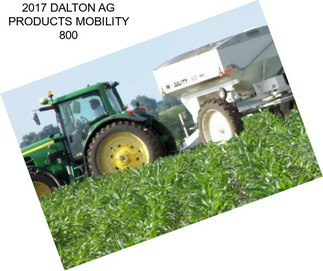 2017 DALTON AG PRODUCTS MOBILITY 800