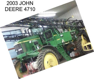 2003 JOHN DEERE 4710