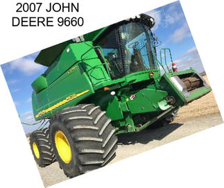 2007 JOHN DEERE 9660