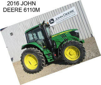 2016 JOHN DEERE 6110M