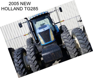 2005 NEW HOLLAND TG285