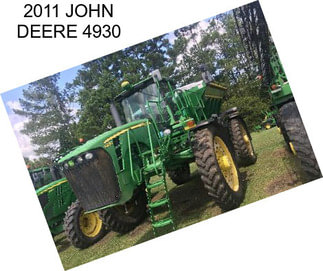 2011 JOHN DEERE 4930