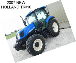 2007 NEW HOLLAND T6010