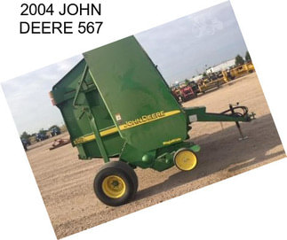 2004 JOHN DEERE 567