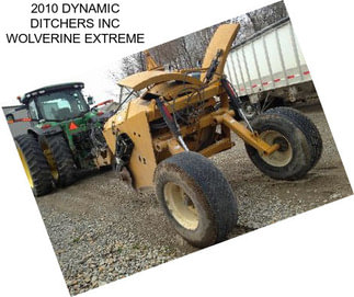 2010 DYNAMIC DITCHERS INC WOLVERINE EXTREME