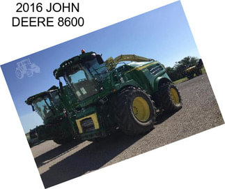 2016 JOHN DEERE 8600