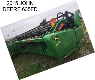 2015 JOHN DEERE 635FD