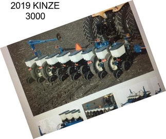 2019 KINZE 3000