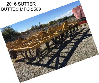 2016 SUTTER BUTTES MFG 2509