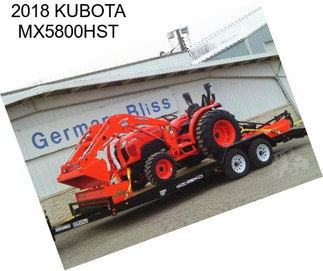 2018 KUBOTA MX5800HST