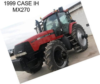 1999 CASE IH MX270