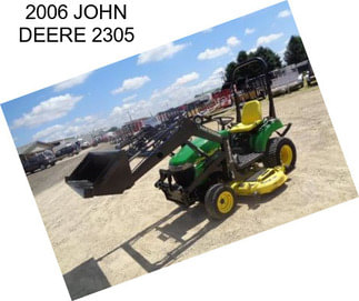 2006 JOHN DEERE 2305