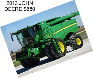 2013 JOHN DEERE S680