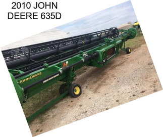 2010 JOHN DEERE 635D