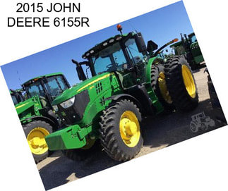 2015 JOHN DEERE 6155R