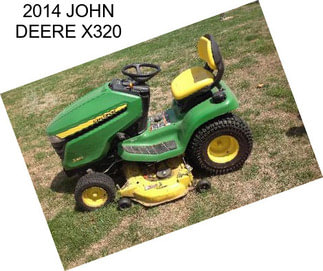 2014 JOHN DEERE X320