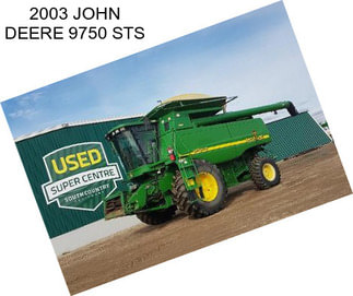 2003 JOHN DEERE 9750 STS